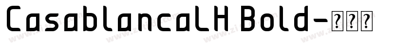 CasablancaLH Bold字体转换 CasablancaLH Bold字体转换